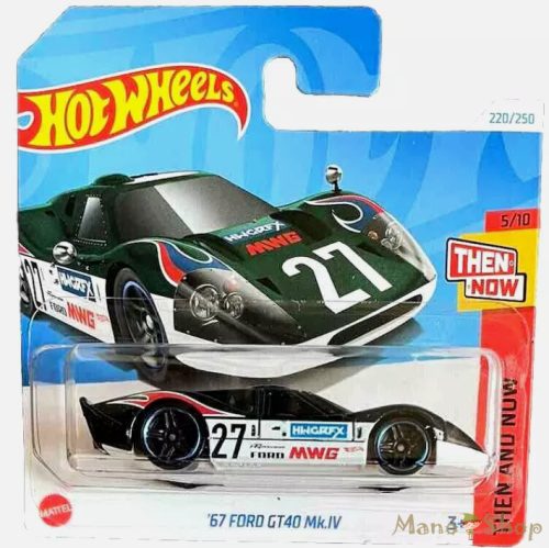 Hot Wheels - Then and Now - '67 Ford GT40 Mk.IV